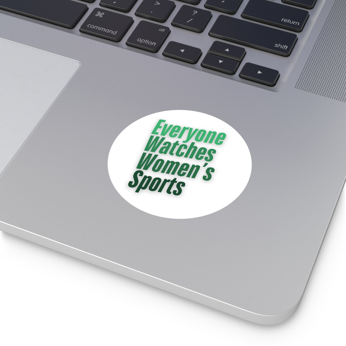 Empowering Round Vinyl Stickers - 'Everyone Watches Women’s Sports'